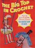 The Big Top In Crochet - 1952- The Greatest Show On Earth!