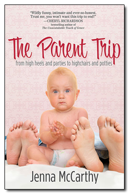 book gifts, best books to gift, books for Christmas, book presents, books for women, books for moms, The Parent Trip: From High Heels and Parties to Highchairs and Potties, Jenna McCarthy