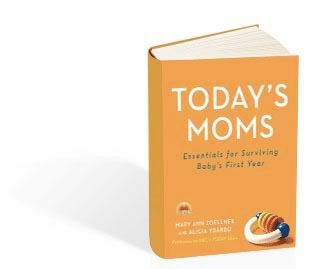 Today's Show, Today's Moms,TODAY’S MOMS: Essentials for Surviving Baby's First Year, Today's Show Moms Book, Mary Ann Zoellner, Alicia Ybarbo, digital moms