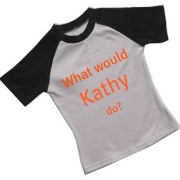 What would Kathy Do - T Shirt