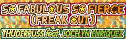 http://i156.photobucket.com/albums/t5/senorbucket/SOFABULOUSSOFIERCEFREAKOUT.png