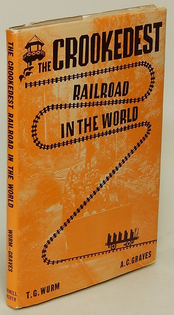 Image for The Crookedest Railroad in the World: A History of the Mt. Tamalpais & Muir Woods Railroad of California